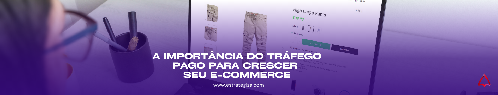 A importância do tráfego pago para crescer seu e-commerce