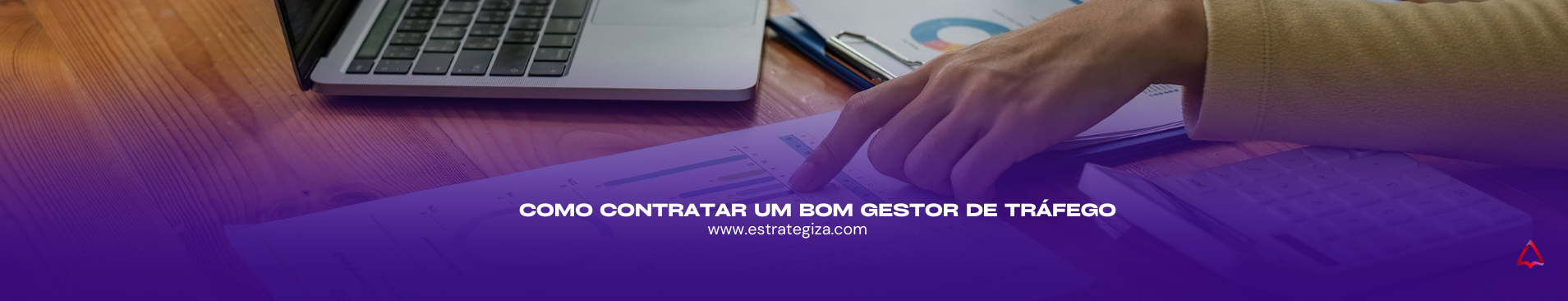 Como contratar um bom gestor de tráfego