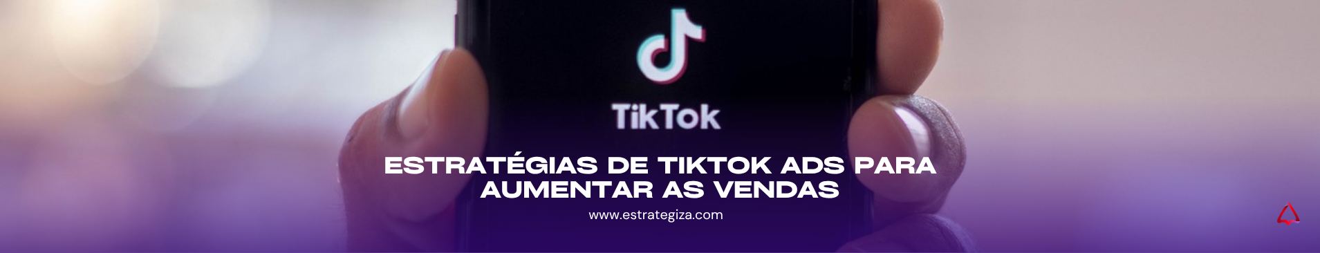 Estratégias de TikTok Ads para aumentar as vendas