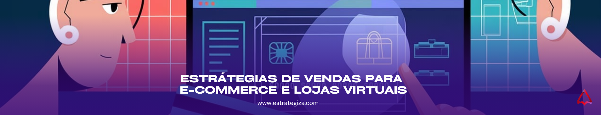 Estrategias de vendas para e-commerce e lojas virtuais