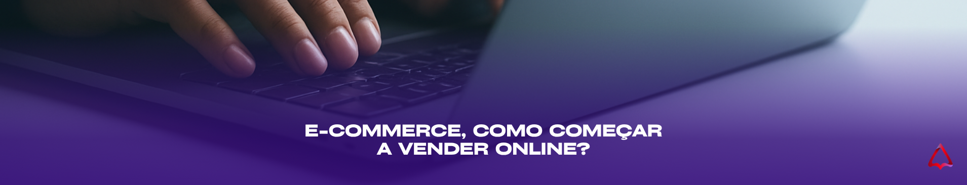 Ecommerce, como começar a vender online?